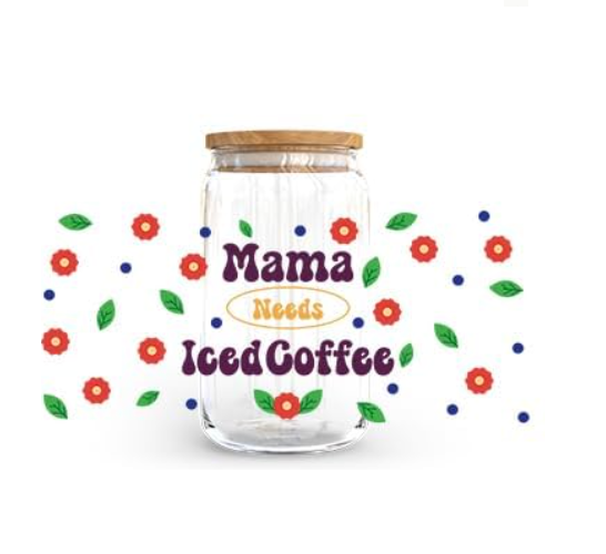 Mama Needs Iced Coffee